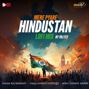 收聽Raj Barman的Mere Pyare Hindustan (Lofi Mix)歌詞歌曲