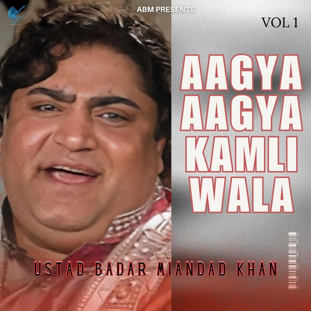 Aagya Aagya Kamli Wala