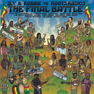 Sly & Robbie的專輯The Final Battle (Sly & Robbie vs. Roots Radics)