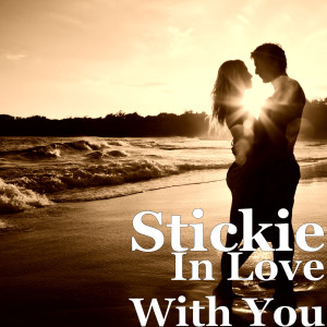 收聽Stickie的In Love With You (Explicit)歌詞歌曲
