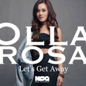 Dengarkan lagu Let's Get Away nyanyian Olla Rosa dengan lirik
