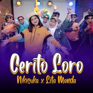 Dengarkan Cerito Loro lagu dari Nikisuka dengan lirik