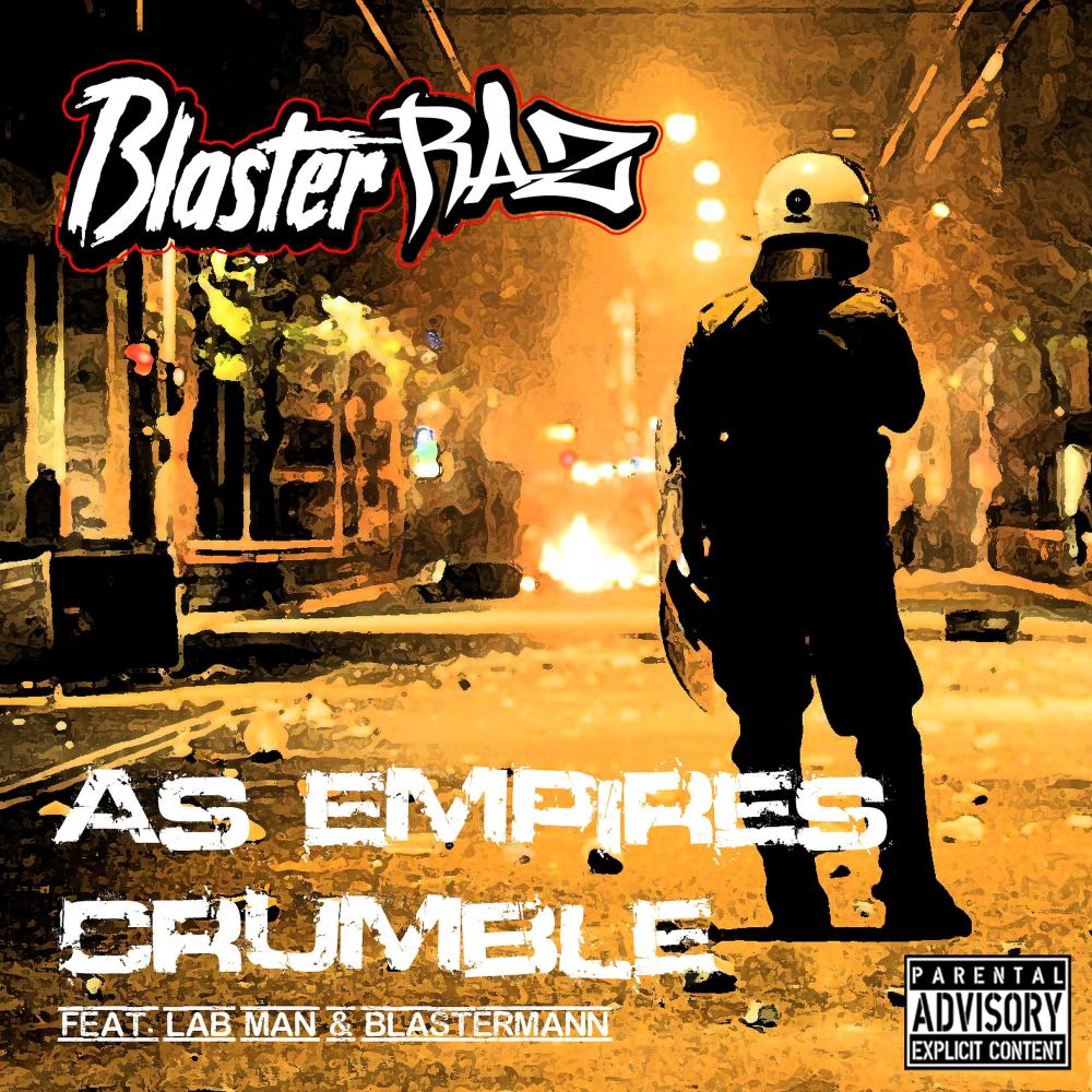 As Empires Crumble(feat. Lab Man & Blastermann) (Explicit)