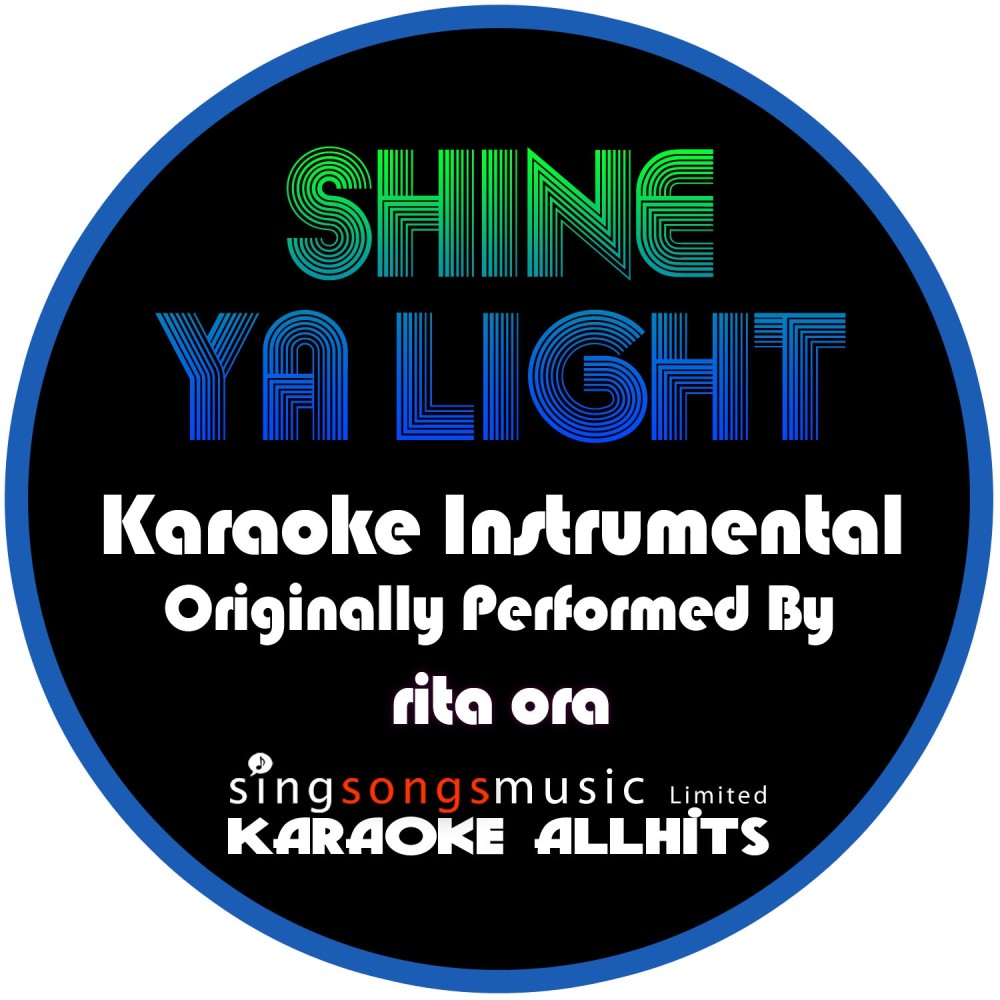 Shine Ya Light (Originally Performed By Rita Ora) [Instrumental Version] (Instrumental Version)