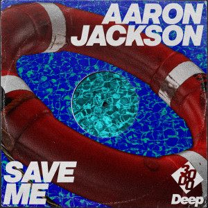 收聽Aaron Jackson的Save Me歌詞歌曲