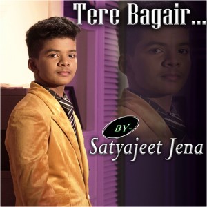 收听Satyajeet Jena的Tere Bagair歌词歌曲