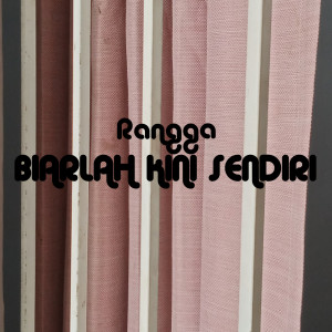 Rangga的專輯Biarlah Kini Sendiri