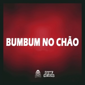 Listen to Bumbum no Chão song with lyrics from Falcão dos Bailes