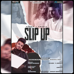 Listen to Slip Up song with lyrics from Akash