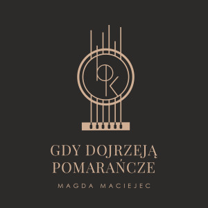 Album Gdy dojrzeją pomarańcze from Magda Maciejec