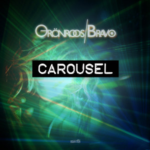 ดาวน์โหลดและฟังเพลง Carousel พร้อมเนื้อเพลงจาก Grönroos & Bravo