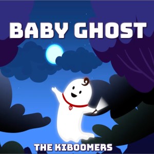 The Kiboomers的專輯Baby Ghost
