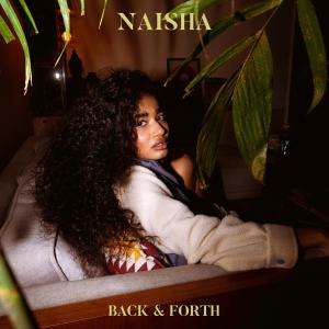 Listen to Back & Forth song with lyrics from Naisha