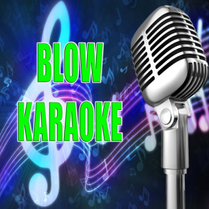 收聽Kesha Karaoke's Band的Blow (In the Style of Kesha)歌詞歌曲