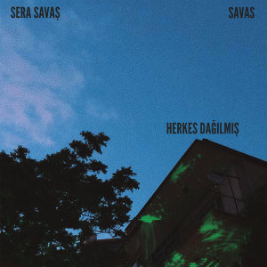 Dengarkan lagu Herkes Dağılmış nyanyian Sera Savaş dengan lirik