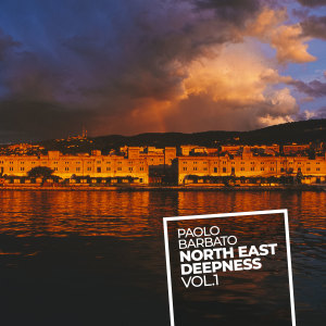 อัลบัม North East Deepness, Vol. 1 ศิลปิน Paolo Barbato