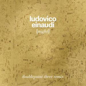 ดาวน์โหลดและฟังเพลง Night (Doublepoint Remix) พร้อมเนื้อเพลงจาก Ludovico Einaudi