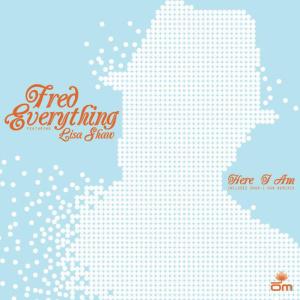 Listen to Here I Am (Shur-i-kan Dreamy Dub) song with lyrics from Fred Everything