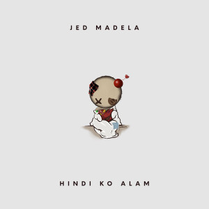 Jed Madela的專輯Hindi Ko Alam