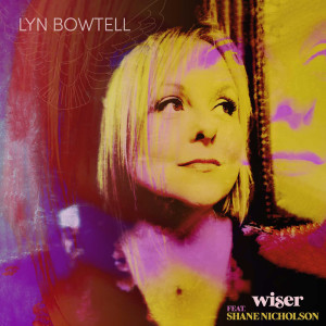 Lyn Bowtell的專輯Wiser