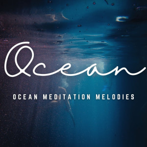 Music of Tranquil Tides: Ocean Meditation Melodies