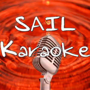 ดาวน์โหลดและฟังเพลง Sail (In the Style of Awolnation) [Karaoke Version] (Karaoke Version) พร้อมเนื้อเพลงจาก Karaoke