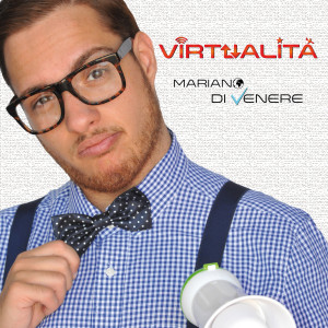 Listen to Virtualità song with lyrics from Mariano Di Venere