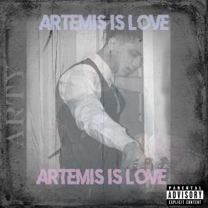 อัลบัม Artemis Is Love (Explicit) ศิลปิน Artemis