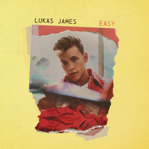 收聽Lukas James的Easy歌詞歌曲