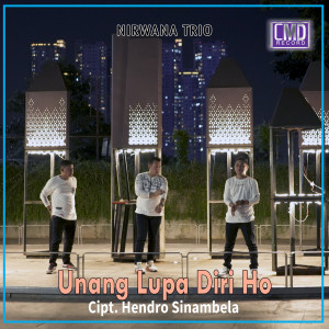 Listen to Unang Lupa Diri Ho song with lyrics from Nirwana Trio
