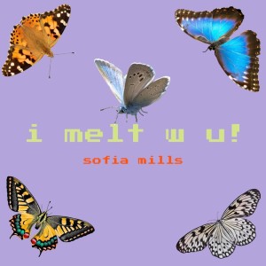 ดาวน์โหลดและฟังเพลง i melt w u! พร้อมเนื้อเพลงจาก Sofia Mills