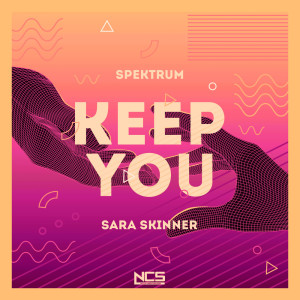 收聽Sara Skinner的Keep You歌詞歌曲