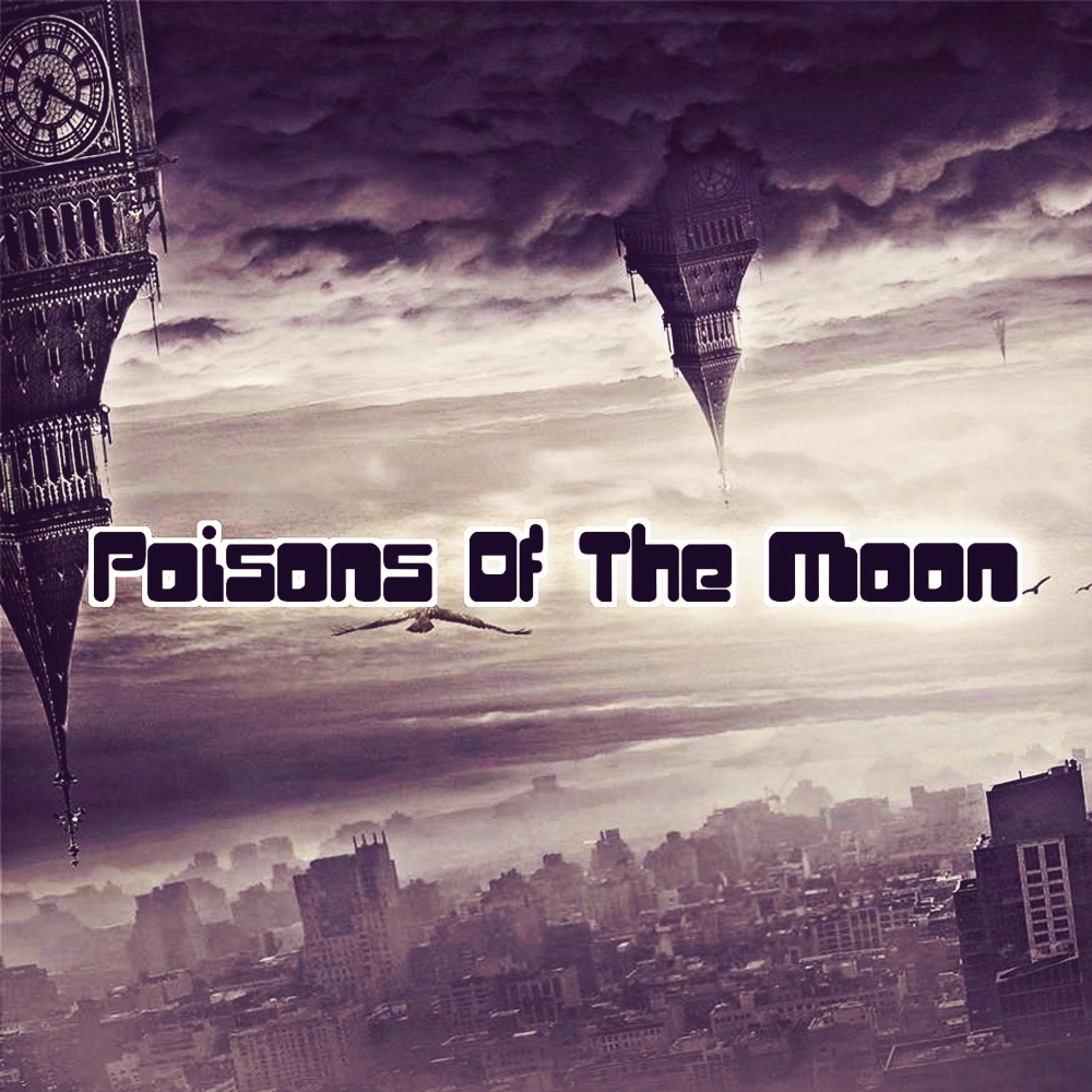 Poisons Of The Moon