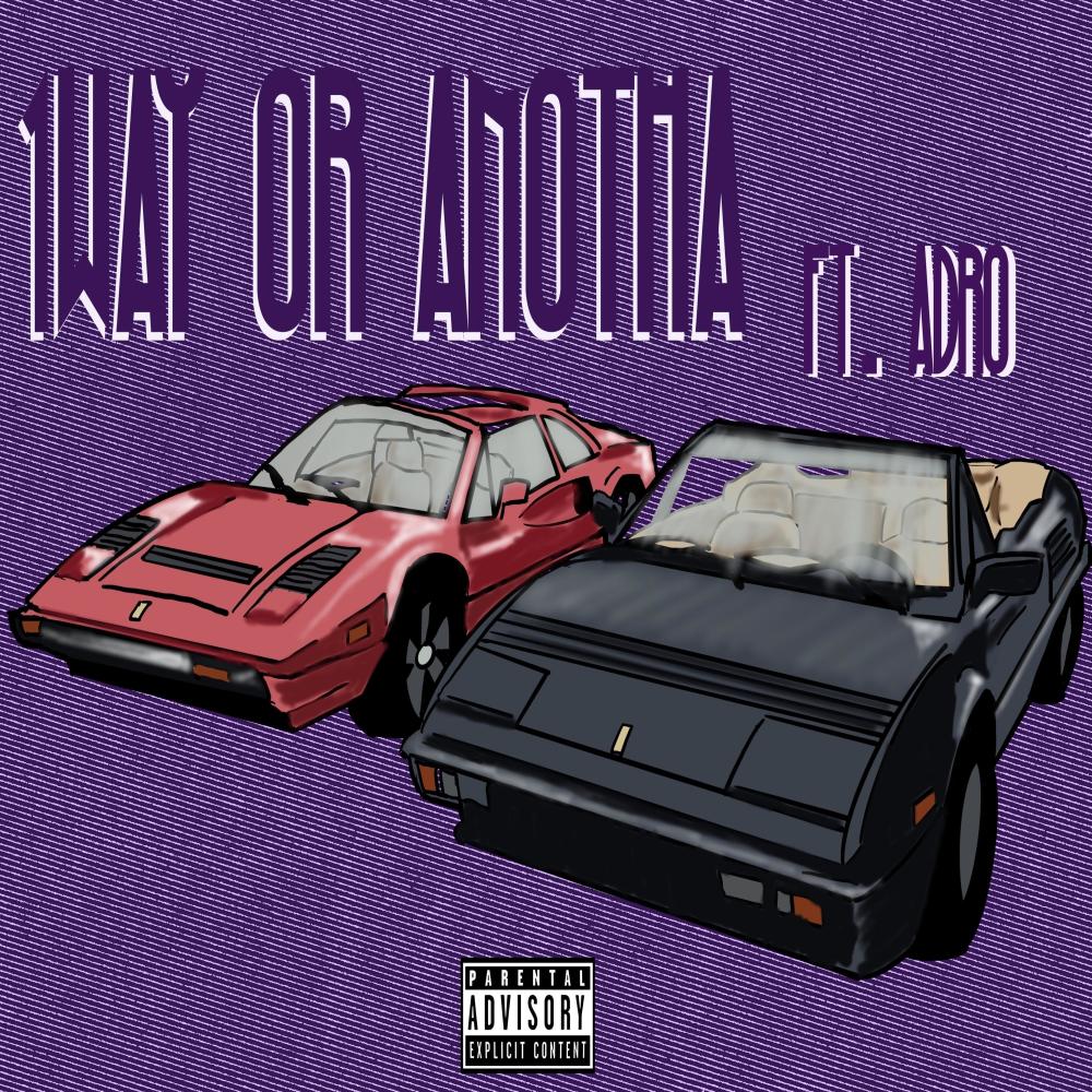 1 Way or Anotha (feat. Adro) (Explicit)