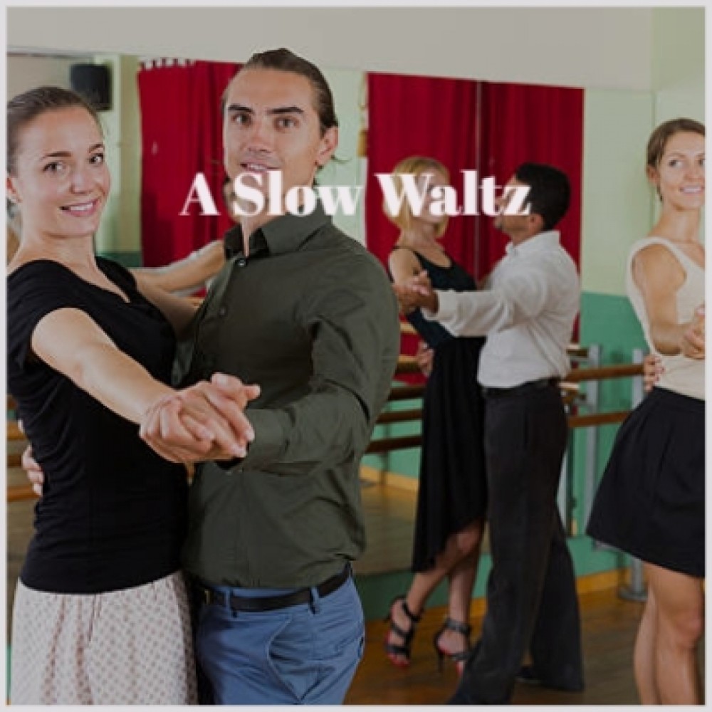 A Slow Waltz
