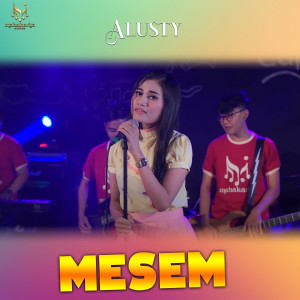 收听Alusty Diva的MESEM歌词歌曲