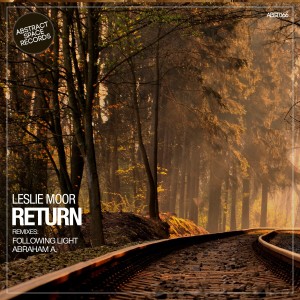 ดาวน์โหลดและฟังเพลง Return (Abraham A. Remix) พร้อมเนื้อเพลงจาก Leslie Moor
