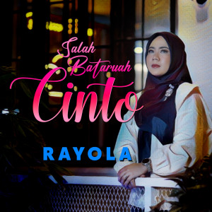 Dengarkan Salah Bataruah Cinto lagu dari Rayola dengan lirik