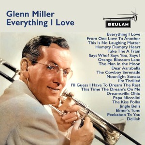 Glenn Miller Orchestra的專輯Everything I Love