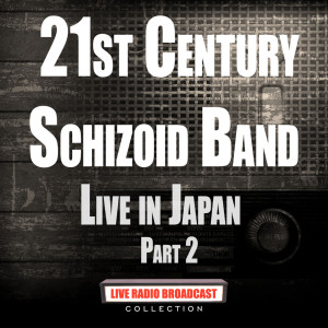 21st Century Schizoid Band的专辑Live in Japan Part 2