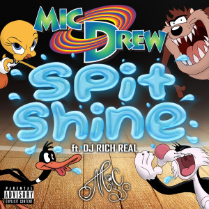Listen to Spit Shine (Explicit) song with lyrics from Mic Drew