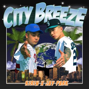 Listen to CITY BREEZE song with lyrics from Jay Park