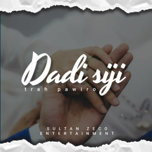 Dengarkan Dadi siji lagu dari Trah Pawiro dengan lirik