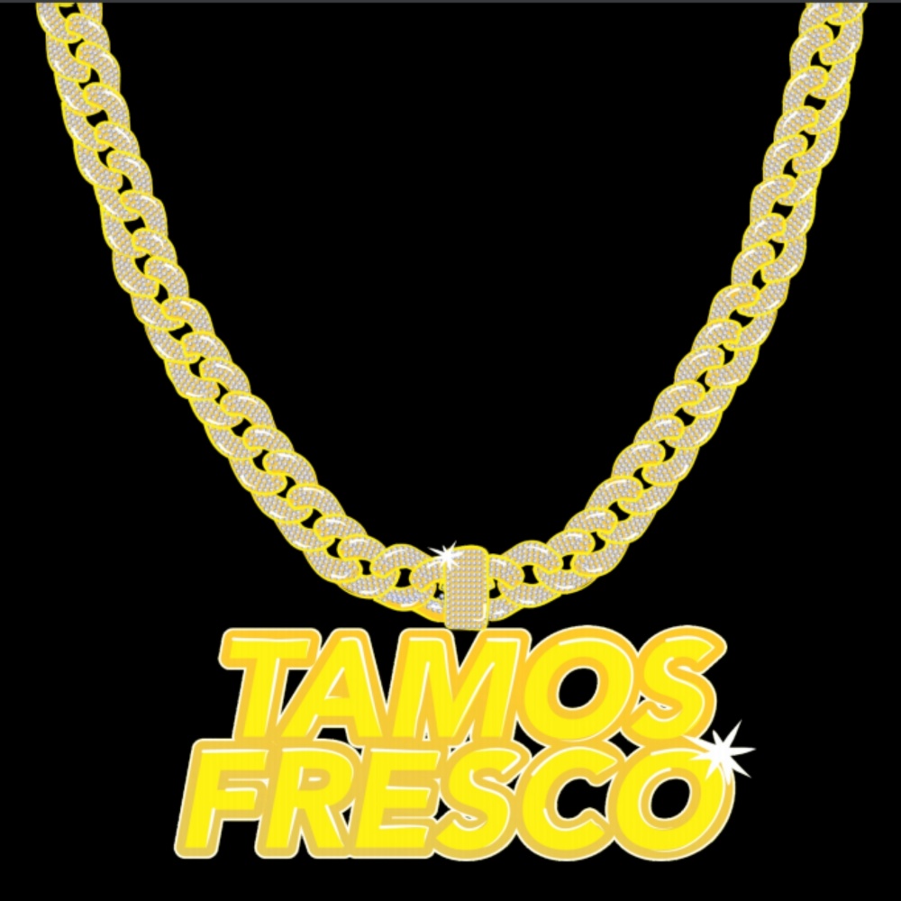 Tamos Fresco (Explicit)