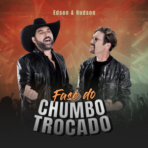 Album Fase Do Chumbo Trocado from Edson & Hudson
