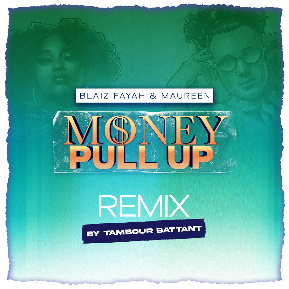 Money Pull Up (Tambour Battant Remix)
