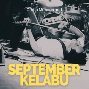 September Kelabu dari Chikin Muhammad