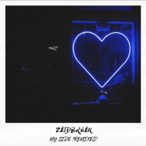 My Side (Remixes) dari Zaidbreak