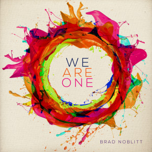 ดาวน์โหลดและฟังเพลง We Are One พร้อมเนื้อเพลงจาก Brad Noblitt