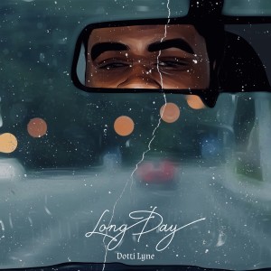 ดาวน์โหลดและฟังเพลง Long Day (Explicit) พร้อมเนื้อเพลงจาก Dotti Lyne